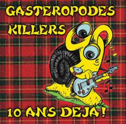 Gasteropodes Killers : 10 Ans Déjà !